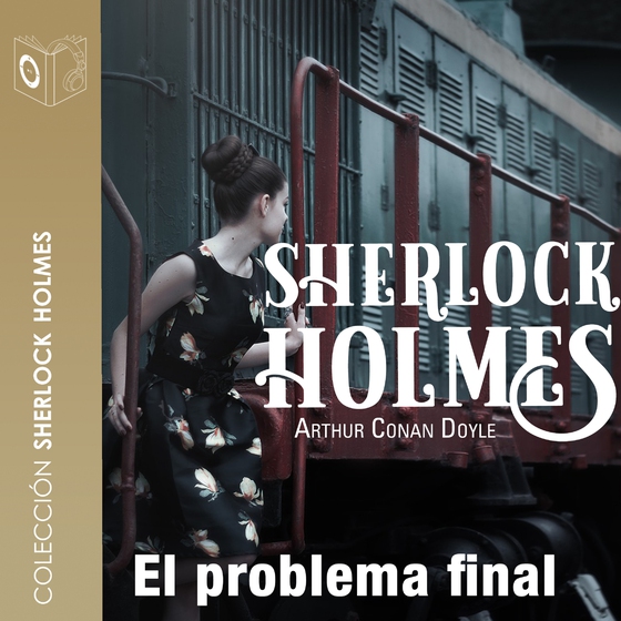 El problema final - Dramatizado (lydbog) af Arthur Conan Doyle