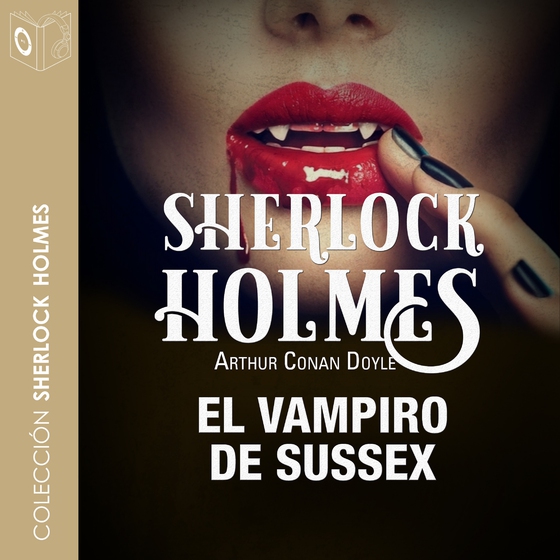 El vampiro de Sussex - Dramatizado (lydbog) af Arthur Conan Doyle