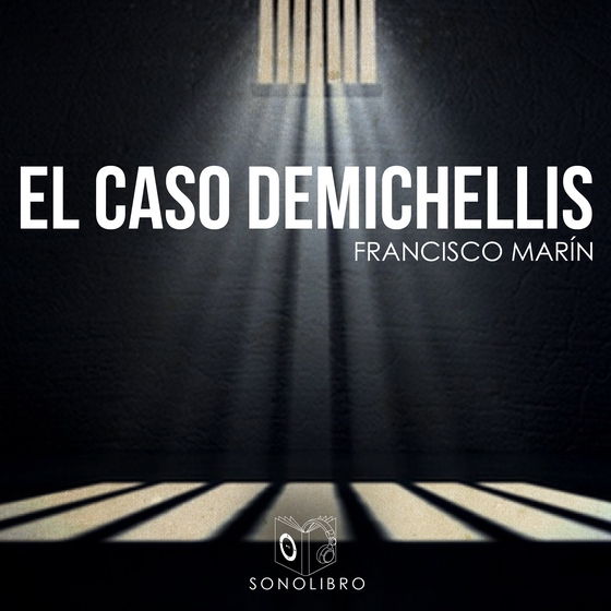 El caso Demichellis - dramatizado (lydbog) af Francisco Marin Gonzales
