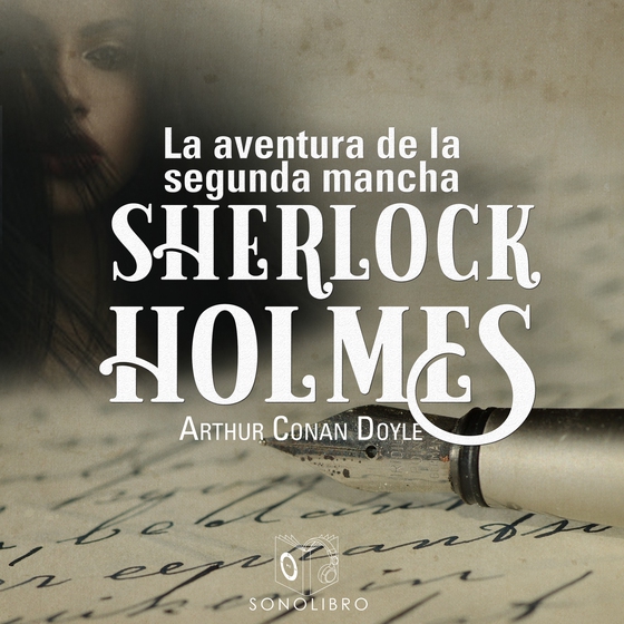 La aventura de la segunda mancha - Dramatizado (lydbog) af Arthur Conan Doyle