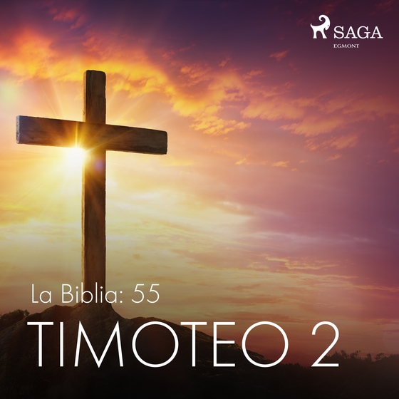 La Biblia: 55 Timoteo 2 (lydbog) af – Anonimo