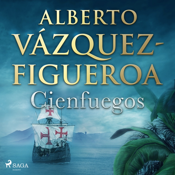 Cienfuegos (lydbog) af Alberto Vázquez Figueroa