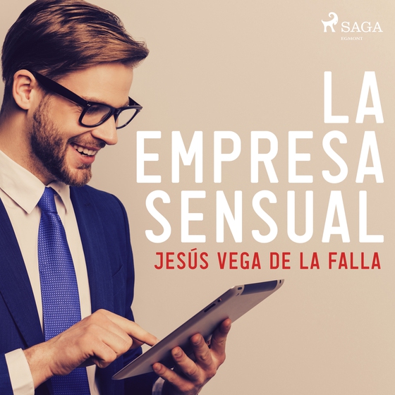 La empresa sensual (lydbog) af Jesús Vega de la Falla
