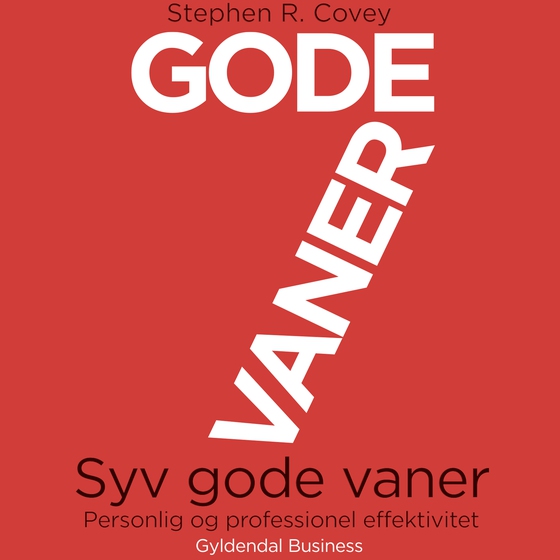 7 gode vaner (kort udgave) - Fortalt af Stephen R. Covey (lydbog) af Stephen R. Covey