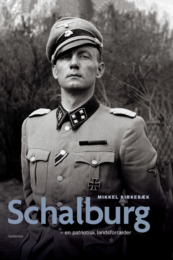 Schalburg - en patriotisk landsforræder (e-bog) af Mikkel Kirkebæk