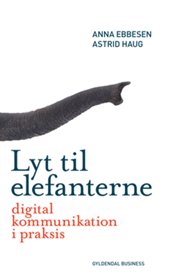 Lyt til elefanterne - Digital kommunikation i praksis (e-bog) af Anna Ebbesen