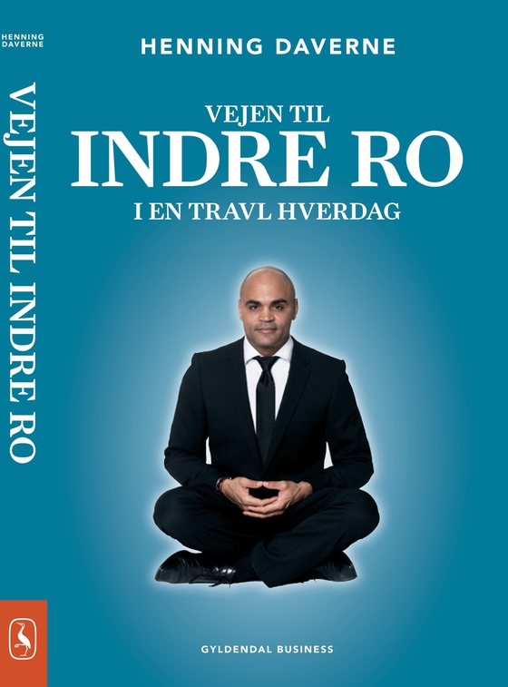 Vejen til indre ro i en travl hverdag (e-bog) af Henning Daverne