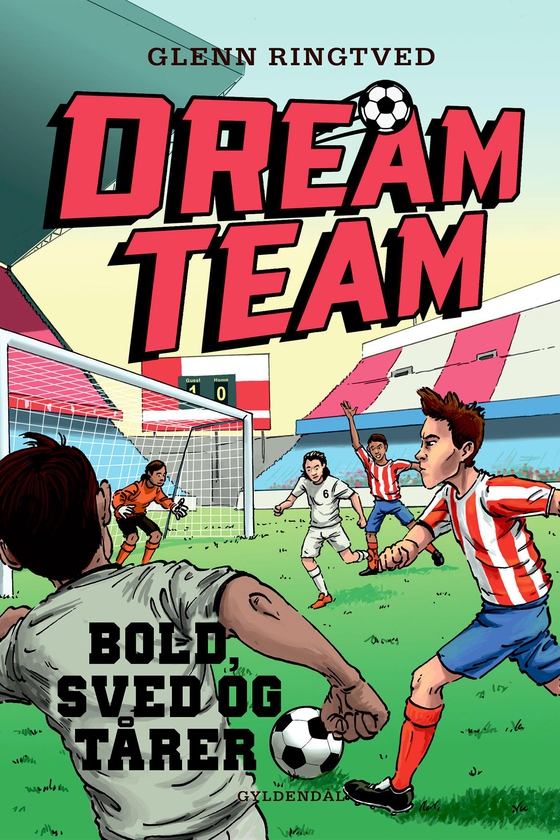 Dreamteam 8 - Bold, sved og tårer (e-bog) af Glenn Ringtved