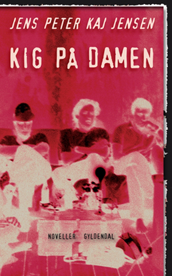 Kig på damen (e-bog) af Jens Peter Kaj Jensen