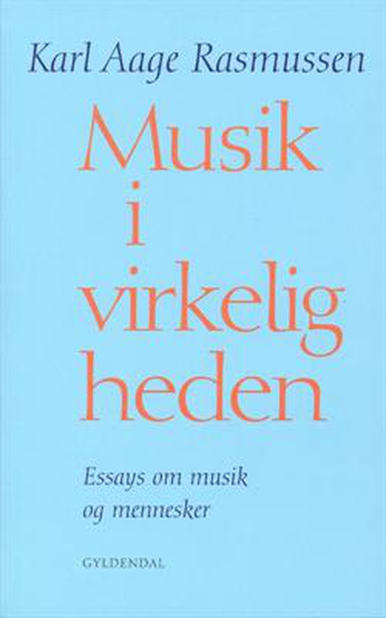 Musik i virkeligheden - Essays om musik og mennesker (e-bog) af Karl Aage Rasmussen