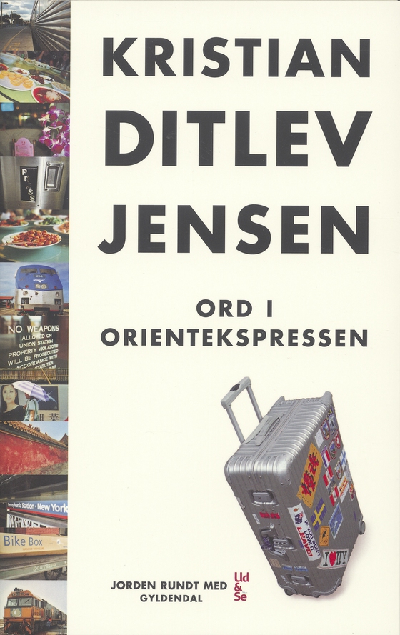 Ord i Orientekspressen - Rejseskildringer og essays (e-bog) af Kristian Ditlev Jensen