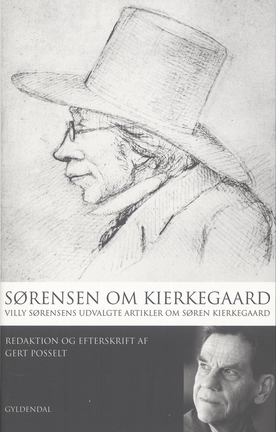 Sørensen om Kierkegaard - Villy Sørensens udvalgte artikler om Søren Kierkegaard. Red. og efterskrift af Gert Posselt (e-bog) af Villy Sørensen