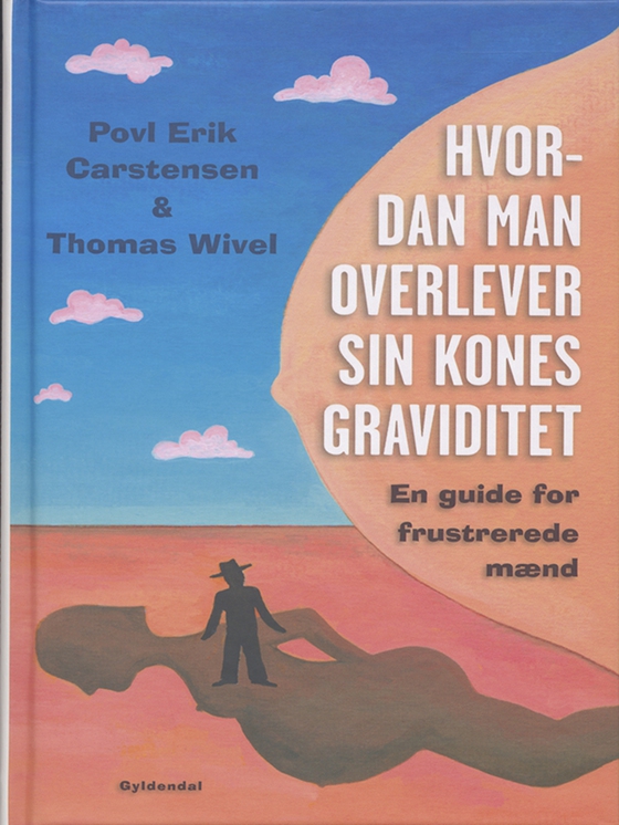 Hvordan man overlever sin kones graviditet - Guide for frustrerede mænd (e-bog) af Povl Erik Carstensen