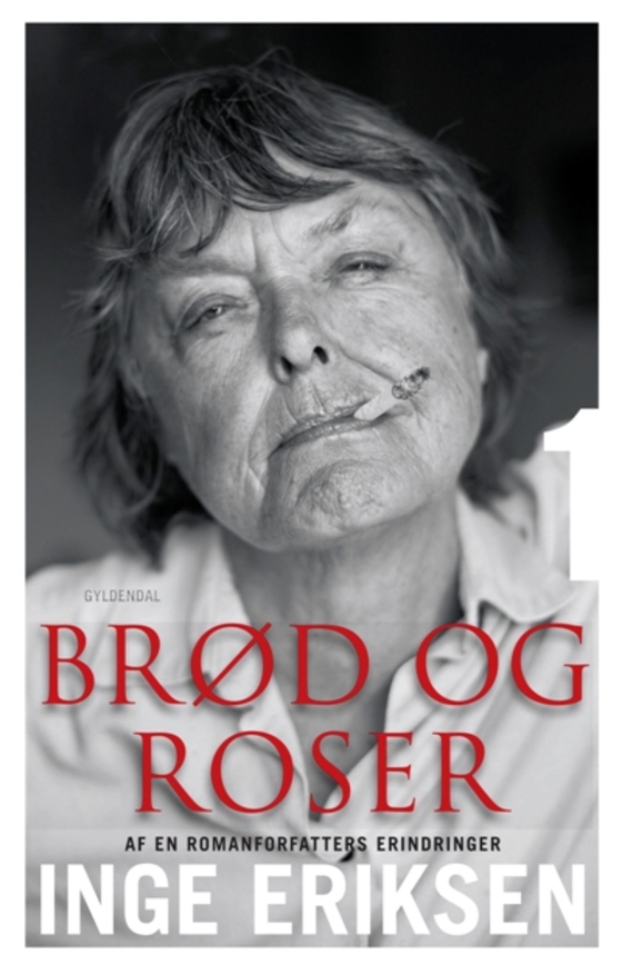 Brød og roser - Af en romanforfatters erindringer (lydbog) af Inge Eriksen