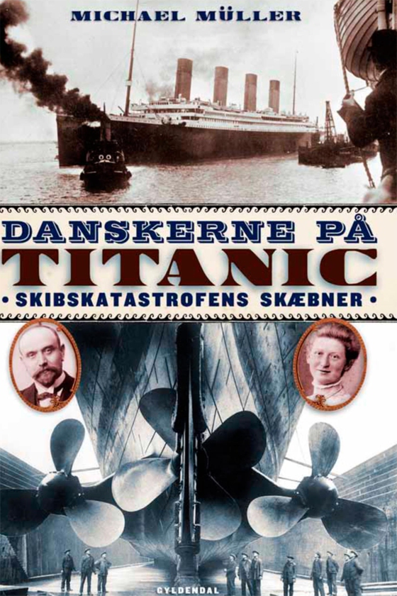 Danskerne på Titanic - Skibskatastrofens skæbner (e-bog) af Michael Müller