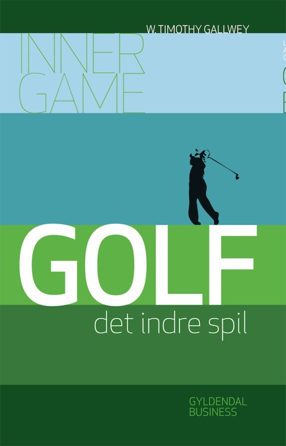 Golf - Inner Game - det indre spil (e-bog) af Timothy Gallwey