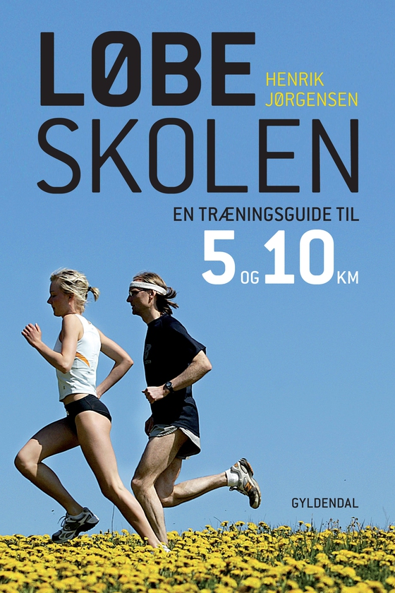 Løbeskolen - En træningsguide til 5 og 10 kilometer (e-bog) af Henrik Jørgensen