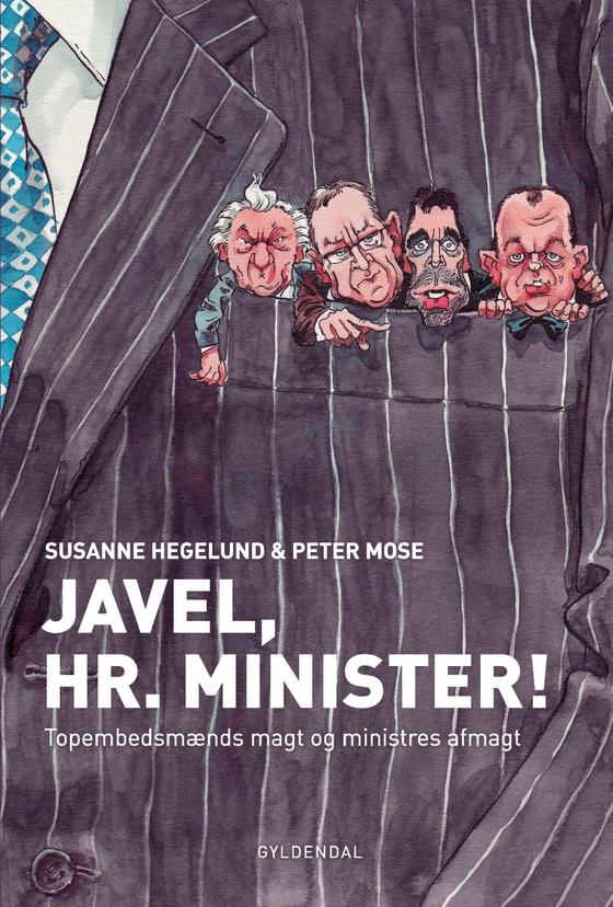 Javel, Hr. Minister! - Topembedsmænds magt og ministres afmagt (e-bog) af Susanne Hegelund