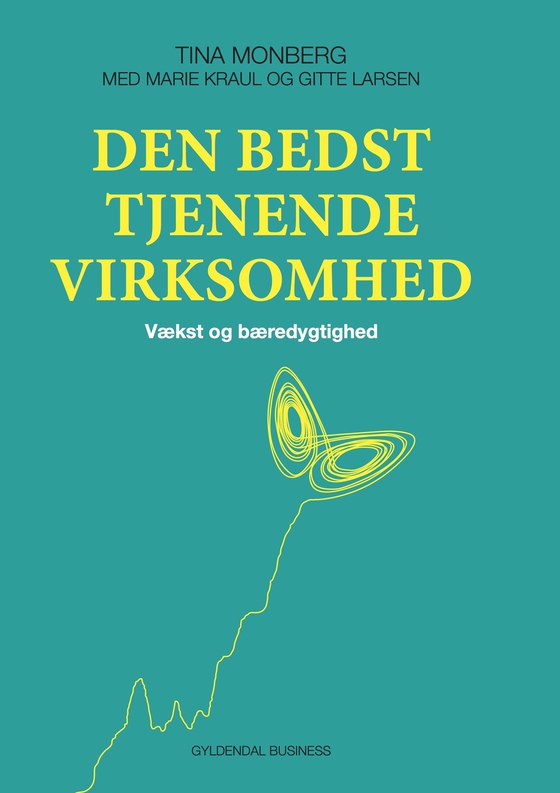 Den bedst tjenende virksomhed - Vækst og bæredygtighed (e-bog) af Tina Monberg