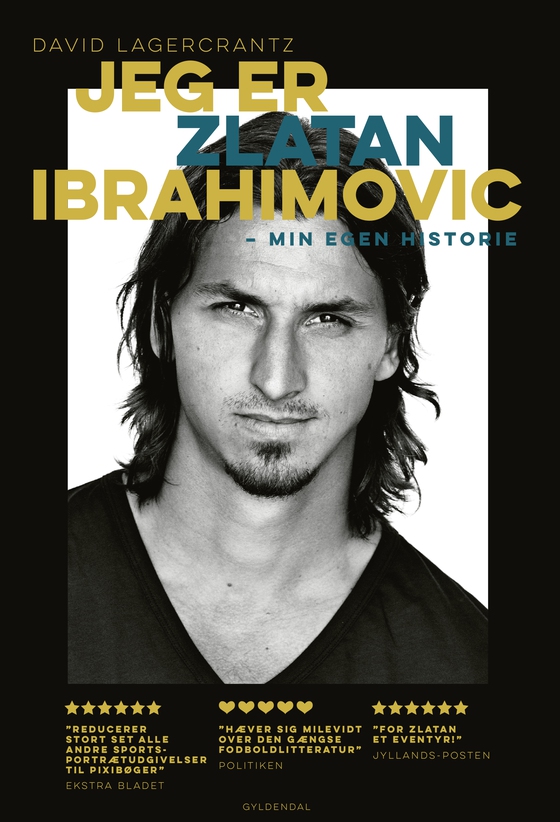 Jeg er Zlatan Ibrahimovic - Min egen historie (e-bog) af David Lagercrantz
