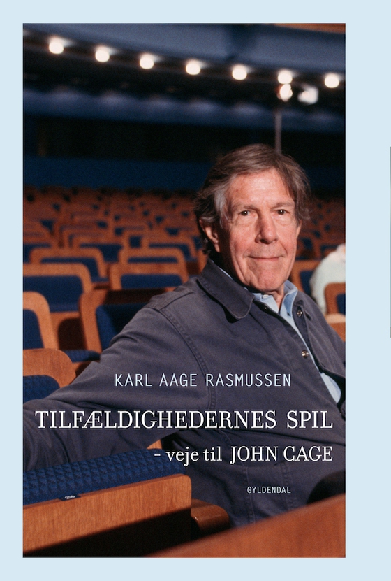 Tilfældighedernes spil - Veje til John Cage (e-bog) af Karl Aage Rasmussen