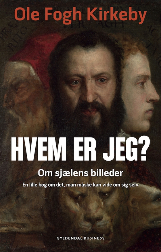 Hvem er jeg? - Om sjælens billeder (e-bog) af Ole Fogh Kirkeby