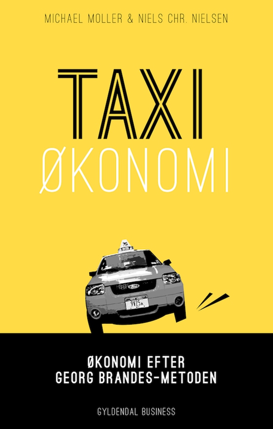 Taxiøkonomi - Økonomi efter Georg Brandes-metoden (e-bog) af Michael Møller