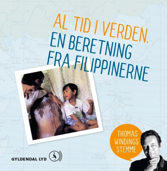 Al tid i verden - En beretning fra Filippinerne (lydbog) af Thomas Winding