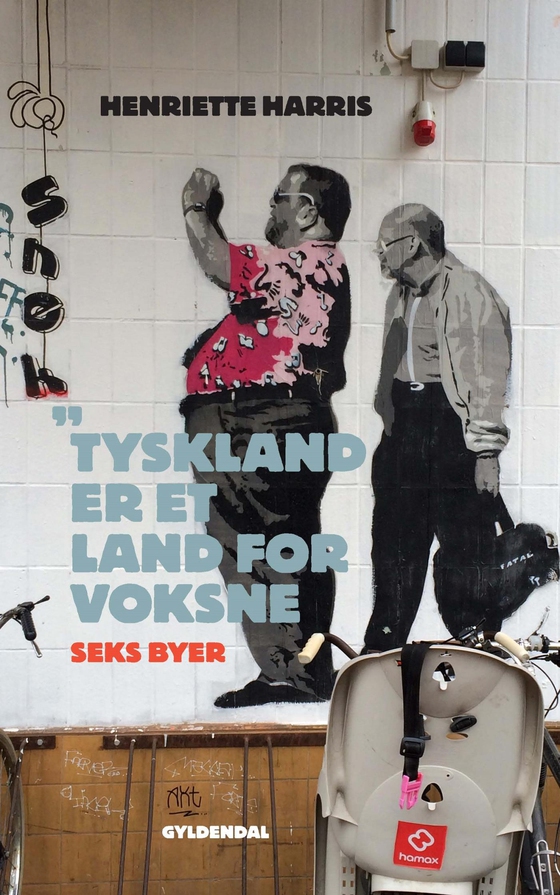 Tyskland er et land for voksne (e-bog) af Henriette Harris