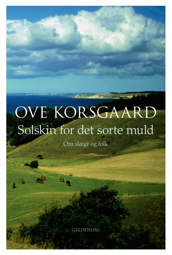 Solskin for det sorte muld - om slægten og folket (e-bog) af Ove Korsgaard