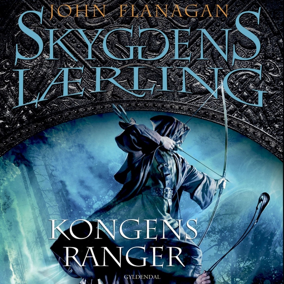 Skyggens lærling 12 - Kongens Ranger - Kongens Ranger I (lydbog) af John Flanagan