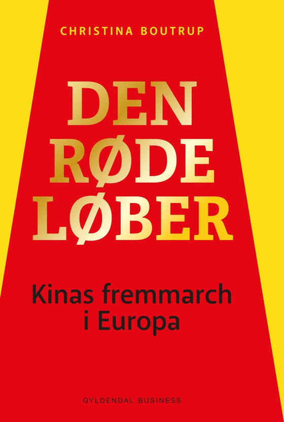 Den røde løber - Kinas Fremmarch i Europa (lydbog) af Christina Boutrup