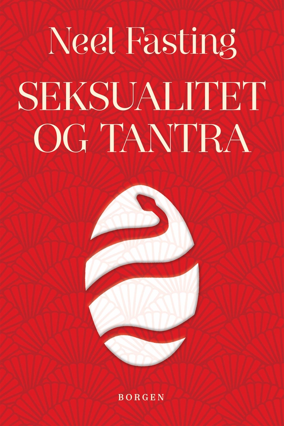 Seksualitet og tantra (e-bog) af Neel Fasting