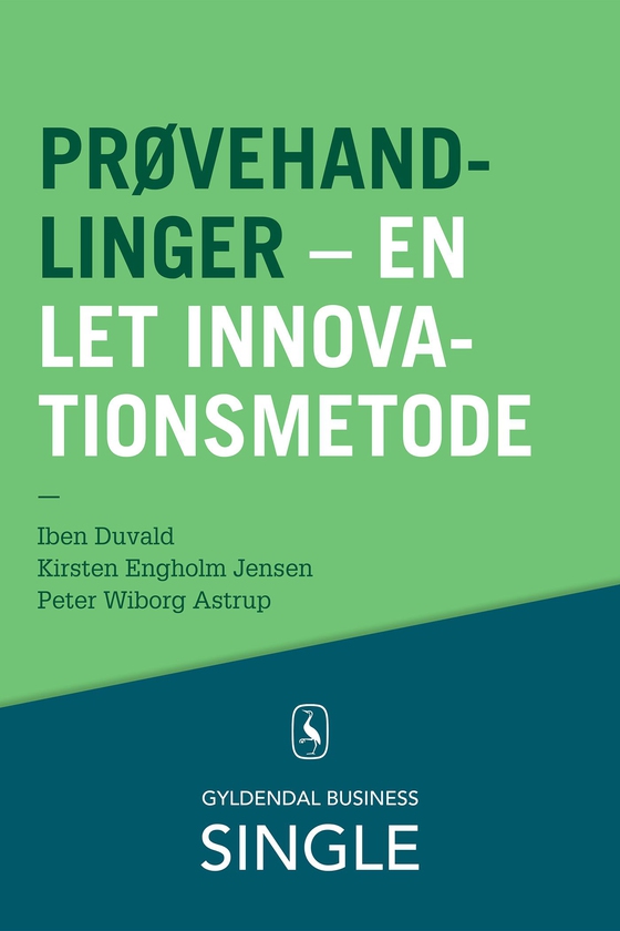 Prøvehandlinger - en let innovationsmetode (e-bog) af Peter Wiborg Astrup