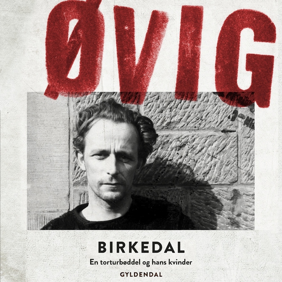 Birkedal - En torturbøddel og hans kvinder (lydbog) af Peter Øvig Knudsen