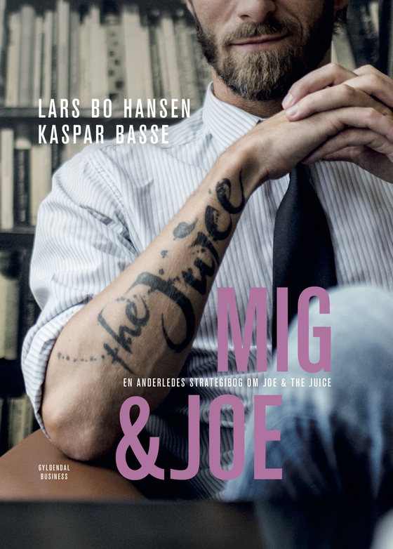 Mig & Joe - En anderledes strategibog om Joe & The Juice (e-bog) af Kaspar Basse