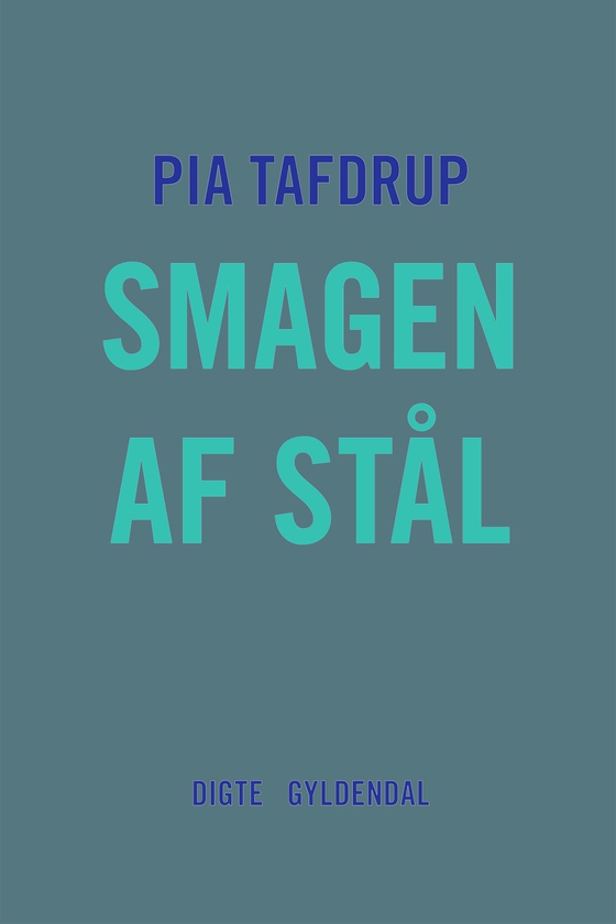 Smagen af stål (e-bog) af Pia Tafdrup