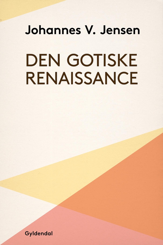 Den gotiske Renaissance (e-bog) af Johannes V. Jensen