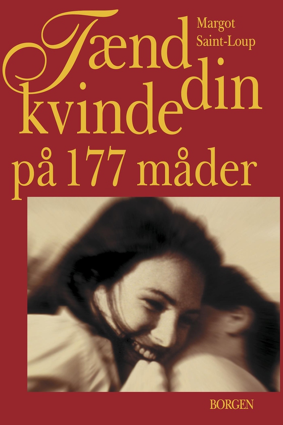 Tænd din kvinde på 177 måder (e-bog) af Margot Saint-Loup