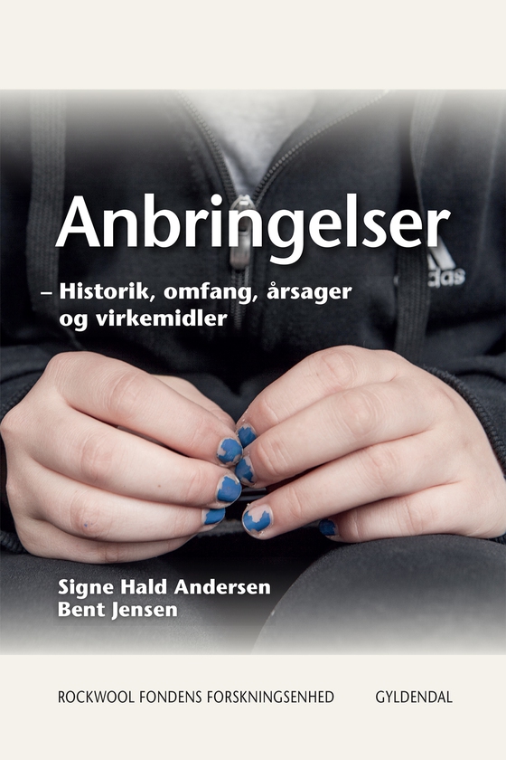 Anbringelser - Historik, omfang, årsager og virkemidler (e-bog) af Signe Hald Andersen, Bent Jensen