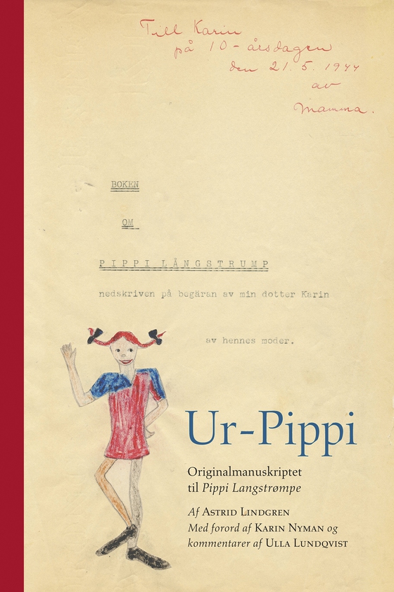 Ur-Pippi - Originalmanuskriptet til Pippi Langstrømpe (e-bog) af Astrid Lindgren