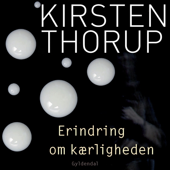 Erindring om kærligheden (lydbog) af Kirsten Thorup