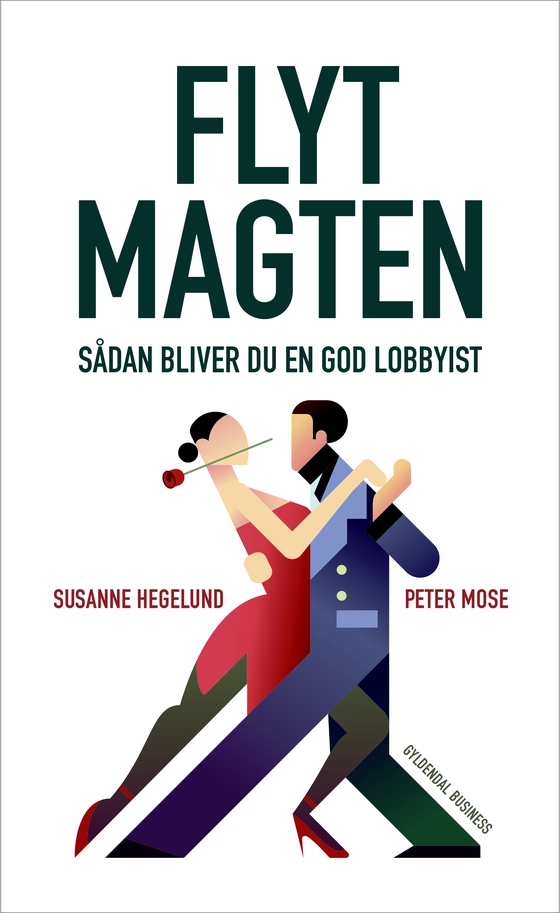 Flyt magten - Sådan bliver du en god lobbyist (e-bog) af Susanne Hegelund