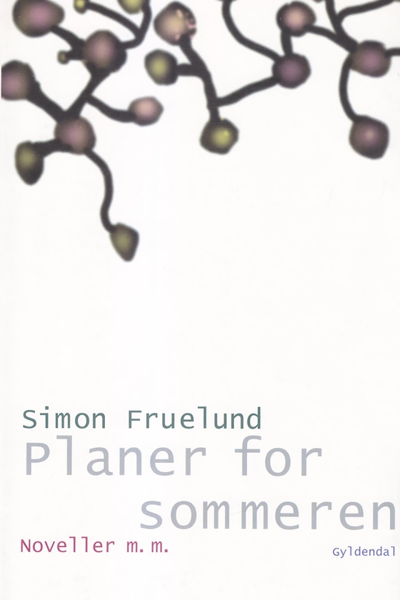 Planer for sommeren - Noveller m.m. (e-bog) af Simon Fruelund