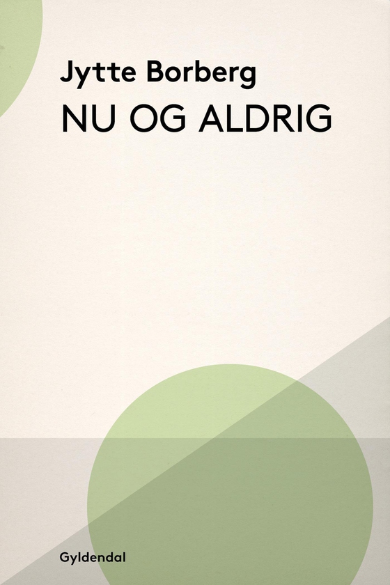 Nu og aldrig (e-bog) af Jytte Borberg
