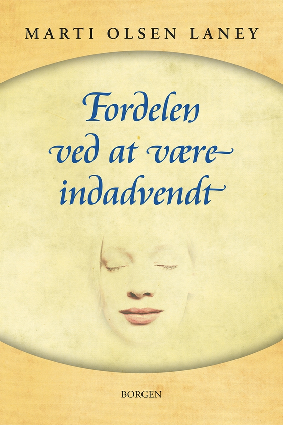 Fordelen ved at være indadvendt i en udadvendt verden (lydbog) af Marti Olsen Laney
