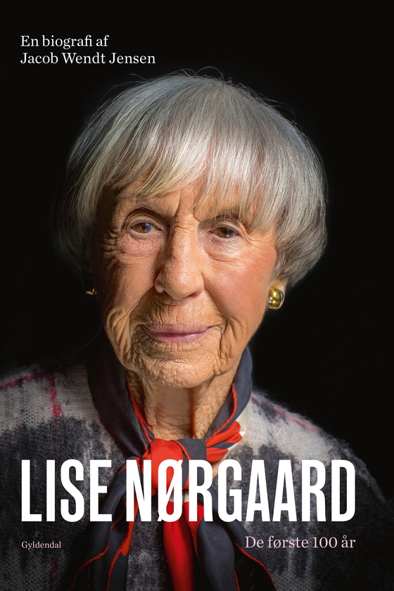 Lise Nørgaard - De første 100 år (e-bog) af Jacob Wendt Jensen