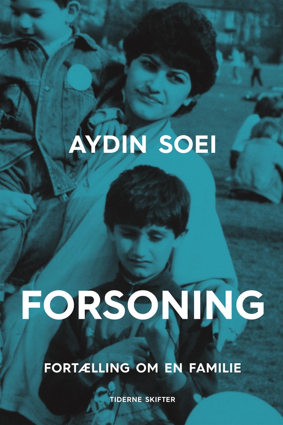 Forsoning - Fortælling om en familie (e-bog) af Aydin Soei