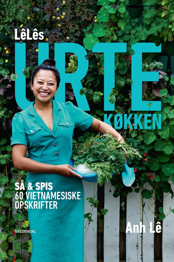 LêLês urtekøkken - Så & spis – 60 vietnamesiske opskrifter (e-bog) af Anh Lê