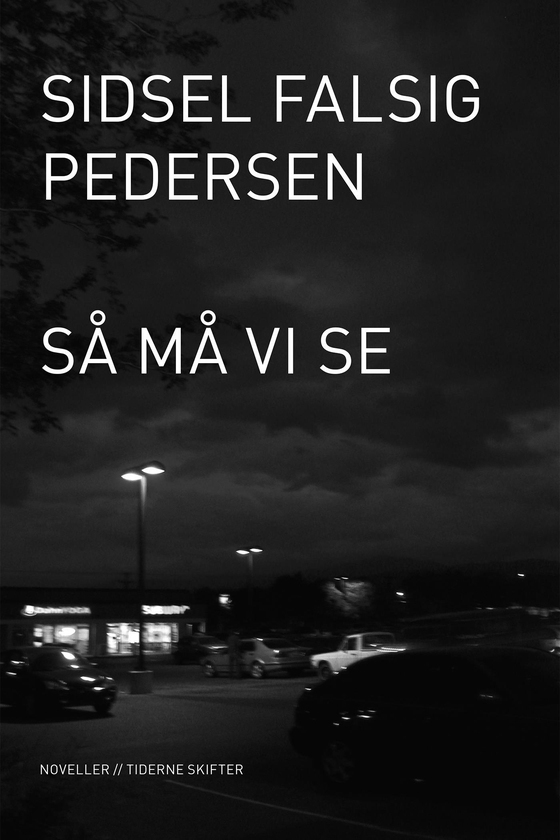 Så må vi se (e-bog) af Sidsel Falsig Pedersen